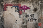 Malaysia 2013 - Georgetown - Street Art - Our Art is Dying